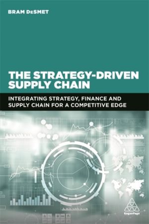 Strategy-Driven Supply Chain - Integrating Strategy, Finance and Supply Cha