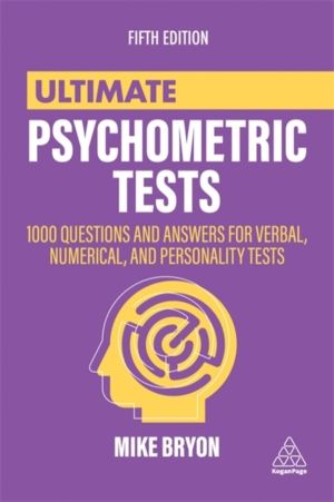 Ultimate Psychometric Tests - 1000 Questions and Answers for Verbal, Numeri