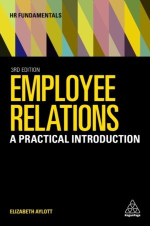 Employee Relations - A Practical Introduction