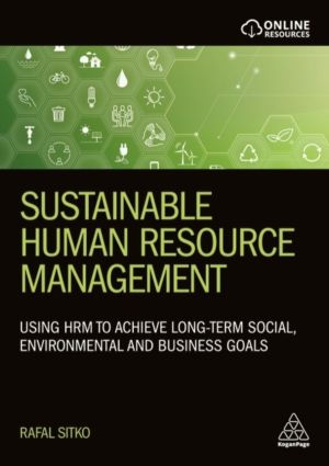 Sustainable Human Resource Management - Using HRM to achieve long-term soci
