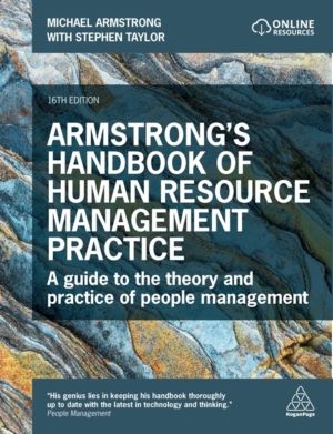Armstrong's Handbook of Human Resource Management Practice - A Guide to the