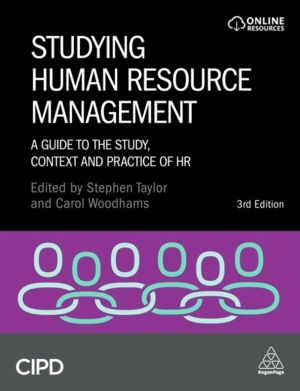 Studying Human Resource Management - A Guide to the Study, Context and Prac