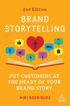 Brand Storytelling - Put Customers at the Heart of Your Brand Story