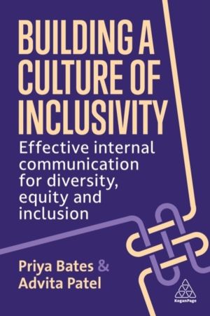 Building a Culture of Inclusivity - Effective Internal Communication For Di