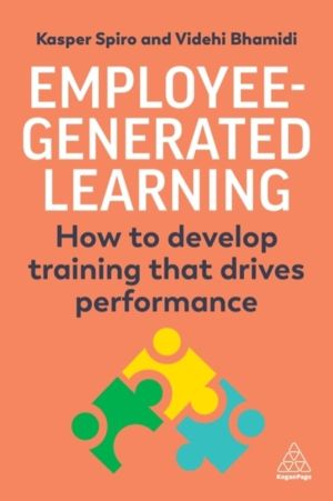 Employee-Generated Learning - How to develop training that drives performan