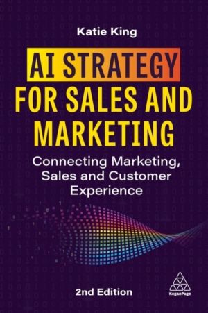 AI Strategy for Sales and Marketing - Connecting Marketing, Sales and Custo