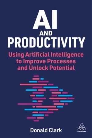 AI and Productivity - Using Artificial Intelligence to Improve Processes an