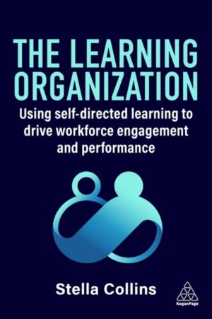 Learning Organization - Using Self-Directed Learning to Drive Workforce Eng