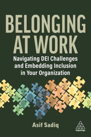Belonging at Work - Navigating DEI Challenges and Embedding Inclusion in yo