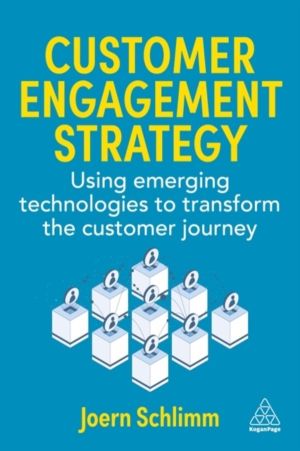 Customer Engagement Strategy - Using Emerging Technologies to Transform the