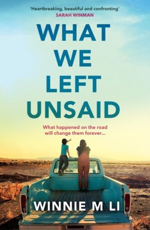 What We Left Unsaid - The new gripping and unputdownable must-read novel of