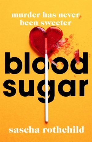 Blood Sugar - A New York Times Best Thriller