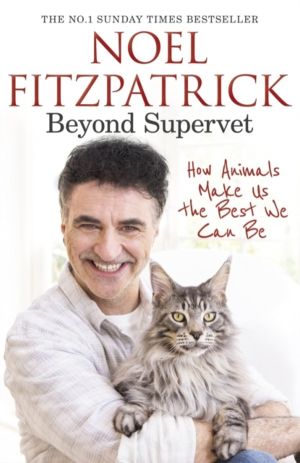 Beyond Supervet: How Animals Make Us The Best We Can Be - The New Number 1