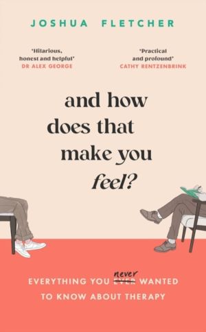 And How Does That Make You Feel? - everything you (n)ever wanted to know ab