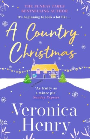 Country Christmas - The heartwarming and unputdownable festive romance to e