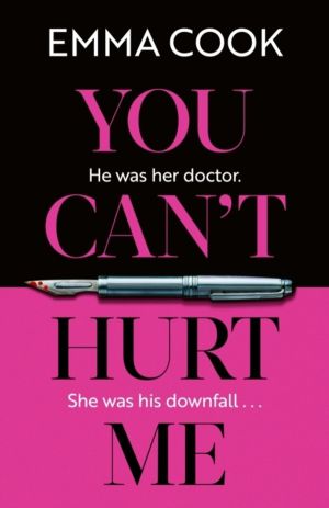 You Can't Hurt Me - The unputdownable and addictive thriller with a gasp-ou