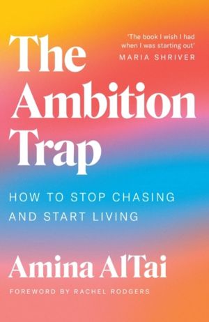 Ambition Trap - How to Stop Chasing and Start Living