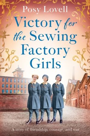 Victory for the Sewing Factory Girls - The next uplifting title in the Sewi