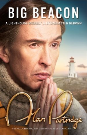 Alan Partridge: Big Beacon - The hilarious new memoir from the nation's fav