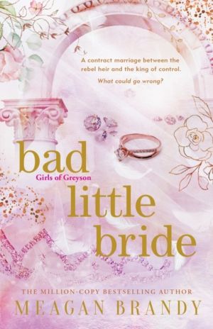 Bad Little Bride - The sizzling new contract marriage romance from the mill