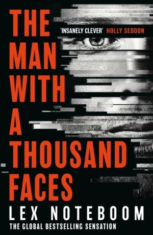 Man with a Thousand Faces - The gripping, unputdownable debut from the glob