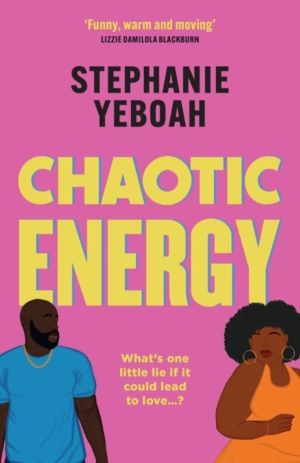 Chaotic Energy - The hilarious, heartfelt, must-read romantic comedy