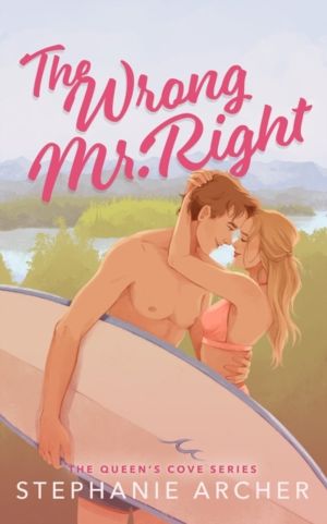 Wrong Mr Right - A Spicy Small Town Friends to Lovers Romance (The Queen's