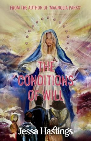 Conditions of Will - The new novel from the author of MAGNOLIA PARKS, avail