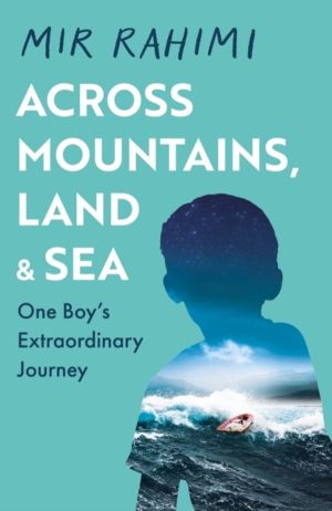 Across Mountains, Land and Sea - Read the unbelievable, true story of immig