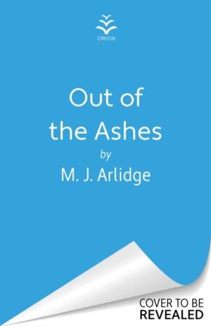 Out of the Ashes - The Brand New DI Helen Grace Thriller From The Million-c
