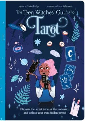 Teen Witches' Guide to Tarot - Discover the Secret Forces of the Universe .