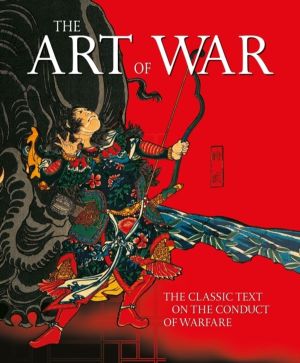 Art of War - The Classic Text on the Conduct of Warfare