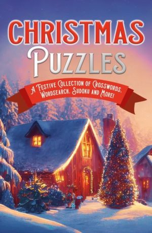 Christmas Puzzles - A Festive Collection of Crosswords, Worsearch, Sudoku a