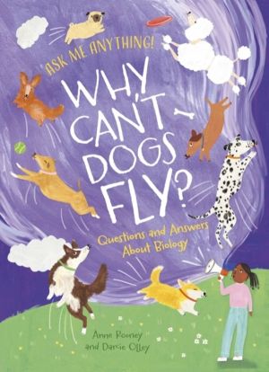 Why Can't Dogs Fly? - Questions and Answers About Biology