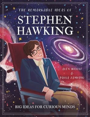 Remarkable Ideas of Stephen Hawking - Big Ideas for Curious Minds
