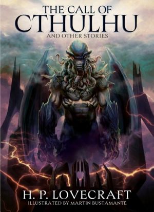 Call of Cthulhu and Other Stories - Illustrated by Martin Bustamante