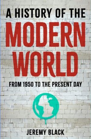 History of the Modern World - From 1950 to the Present Day