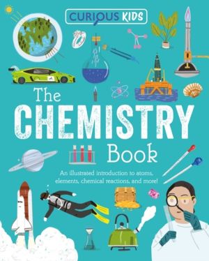 Curious Kids: The Chemistry Book - An Illustrated Introduction to Atoms, El