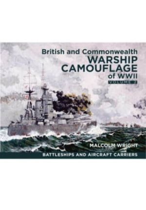British and Commonwealth Warship Camouflage of WWII - Volume II: Battleship