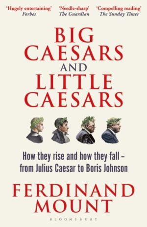 Big Caesars and Little Caesars - How They Rise and How They Fall - From Jul