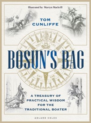 BosunÔÇÖs Bag - A Treasury of Practical Wisdom for the Traditional Boater