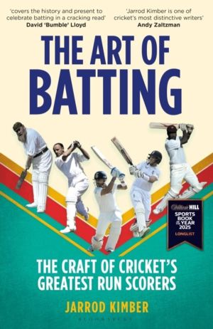 Art of Batting - The Craft of Cricket's Greatest Run Scorers - WILLIAM HILL