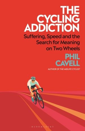 Cycling Addiction - Suffering, Speed and the Search for Meaning on Two Whee