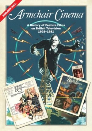 Armchair Cinema - A History of Feature Films on British Television, 1929-19