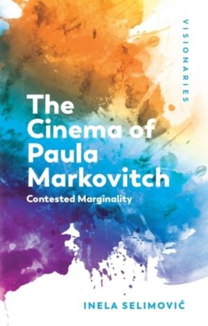 Cinema of Paula Markovitch - Contested Marginality