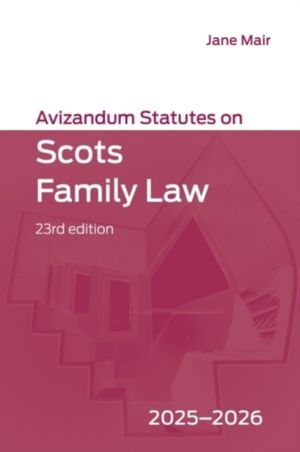 Avizandum Statutes on Scots Family Law - 2025-2026, 23rd edition