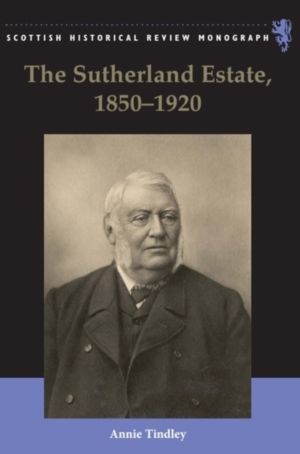 Sutherland Estate, 1850-1920 - Aristocratic Decline, Estate Management and