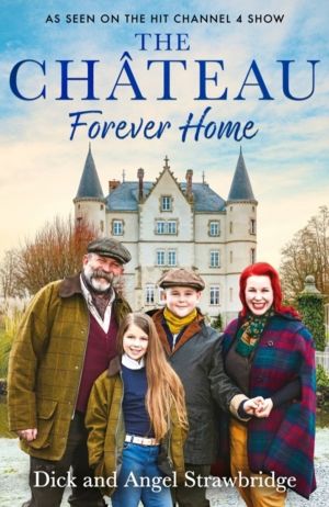 Chateau - Forever Home - The instant Sunday Times Bestseller, as seen on th