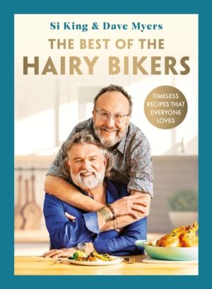 Best of the Hairy Bikers - The No. 1 Sunday Times Bestselling Collection of
