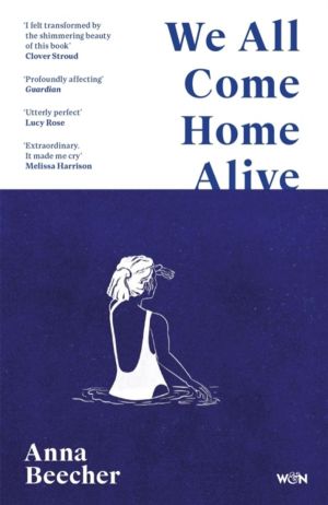 We All Come Home Alive - A Life in Shocks